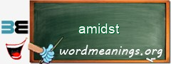 WordMeaning blackboard for amidst
